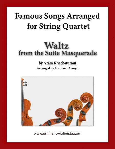 Waltz From The Suite Masquerade By Aram Khachaturian For String Quartet Music Sheet Download