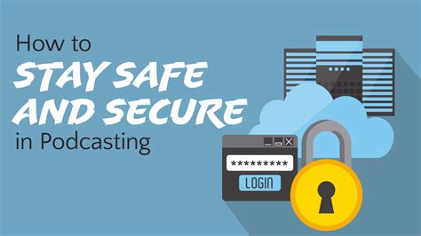 How to Stay Safe and Secure in Podcasting