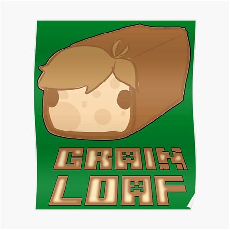 Grian Posters Grian Loaf Poster Rb3101 Grian Store