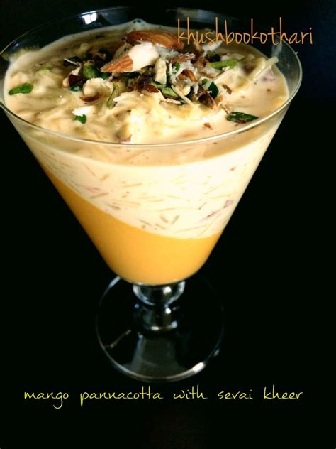 Make a pot for the week, and you'll be good to go. Mango Panna Cotta with Sevai Kheer - carve your craving # ...