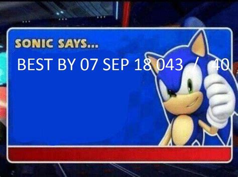 Sonic Says Best By 07 Sep 18 043 40 Know Your Meme