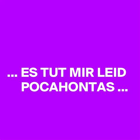 German uses quite of few of these indirect object constructions. ES TUT MIR LEID POCAHONTAS ... - Post by PueppiRazza on Boldomatic