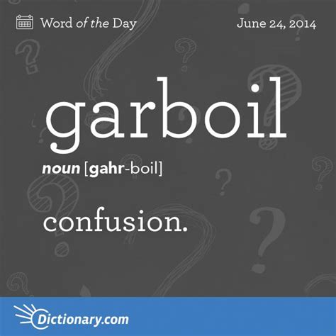 S Word Of The Day Garboil Archaic Confusion Weird