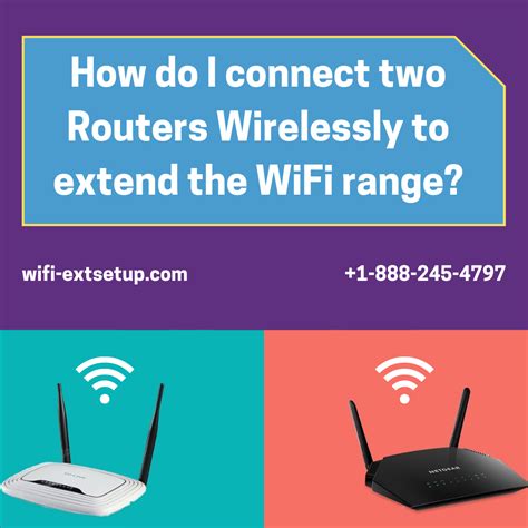 How Do I Connect Two Routers Wirelessly To Extend The Wifi Range