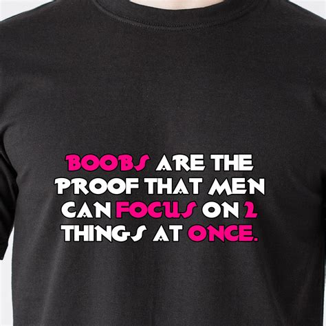 Boobs Are The Proof That Men Can Focus On 2 Things At Once Retro Funny T Shirt Ebay