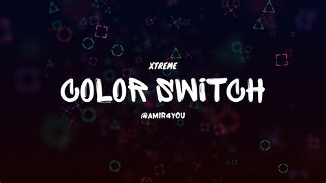 😈 Xtreme Color Switch 😈 0278 7349 8505 By Amir4u Fortnite Creative