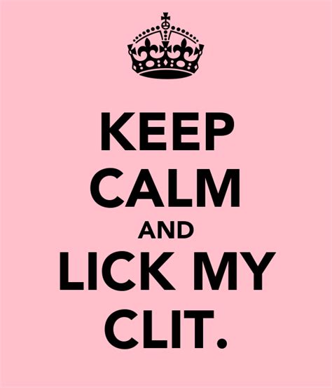 keep calm and lick my clit keep calm and carry on image generator