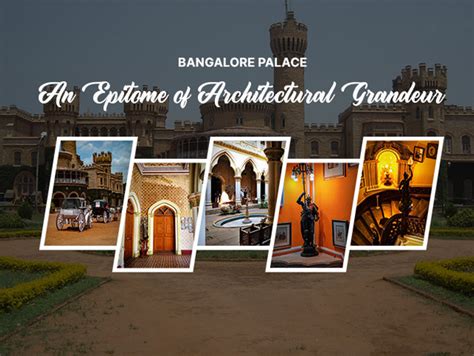 Bangalore Palace An Epitome Of Architectural Grandeur