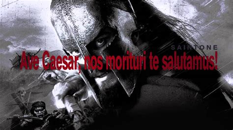 Saintone Ave Caesar Nos Morituri Te Salutamus Youtube