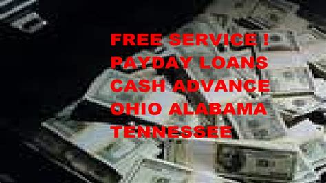 Payday Loans Cash Advance Ohio Alabama Tennessee Payday Loans Cash