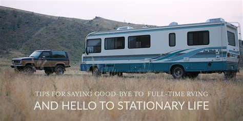 Tips For Transitioning From Full Time Rving Back To Stationary Life