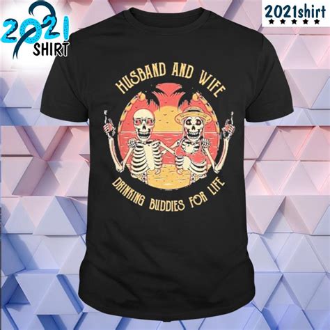 2021shirt Nice Skeletons Husband And Wife Drinking Buddies For Life Sunset And Sea Shirt