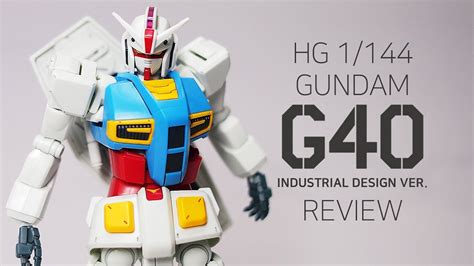 Hg 건담 G40 리뷰 Hg 1144 Gundam G40 Industrial Design Ver Review ガンダム G40