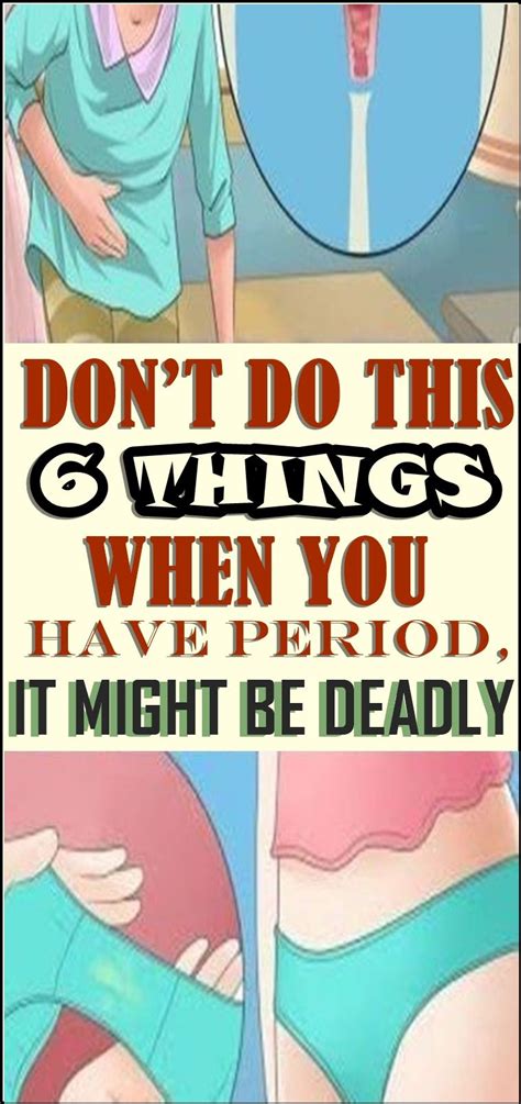 don t do this 6 things when you have period it might be deadly