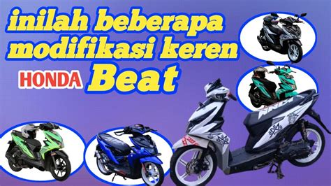 Modifikasi Motor Beat Modifikasi Sederhana Tapi Keren Youtube