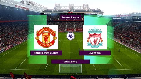 Manchester united's premier league clash against liverpool on sunday afternoon has been delayed, after a protest against the home club's ownership read more: PES 2020 | Man United vs Liverpool (COM vs COM) - YouTube