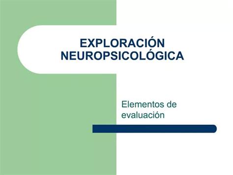 Ppt Exploraci N Neuropsicol Gica Powerpoint Presentation Free