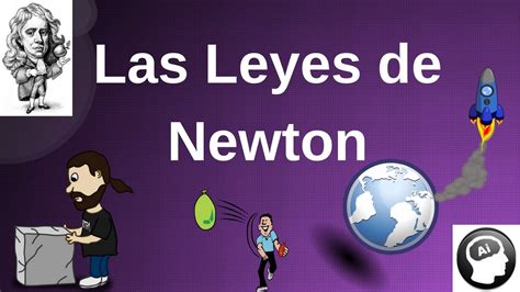 Las Leyes De Newton Youtube