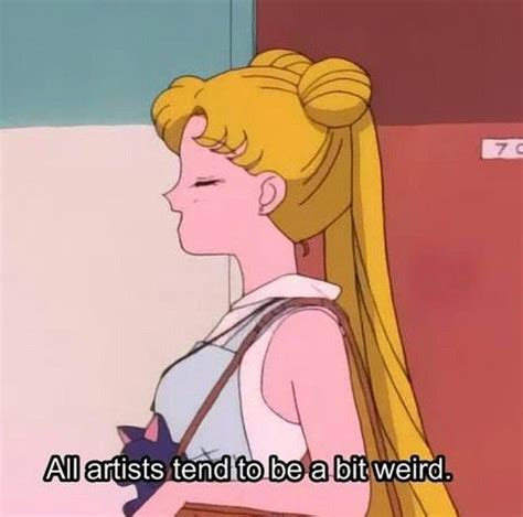 All Artists Tend To Be A But Weird Sailor Moon