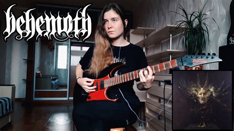 Behemoth The Satanist Medley Guitar Cover Youtube