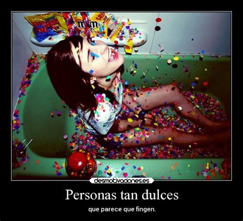 Personas Tan Dulces Desmotivaciones