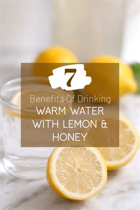 7 Benefits Of Drinking Warm Water With Lemon Honey Artofit