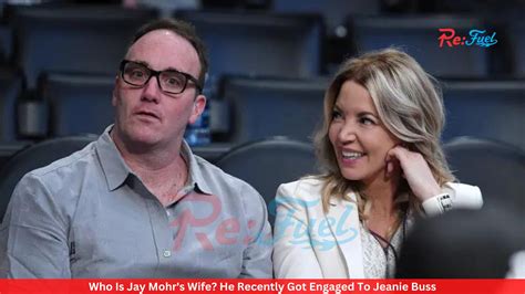 Who Is Jay Mohrs Wife He Recently Got Engaged To Jeanie Buss FitzoneTV
