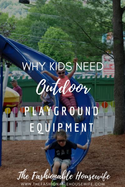 Why Kids Need Outdoor Playground Equipment The Fashionable Housewife