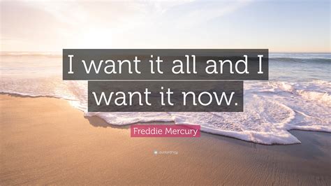 Freddie Mercury Quote: 