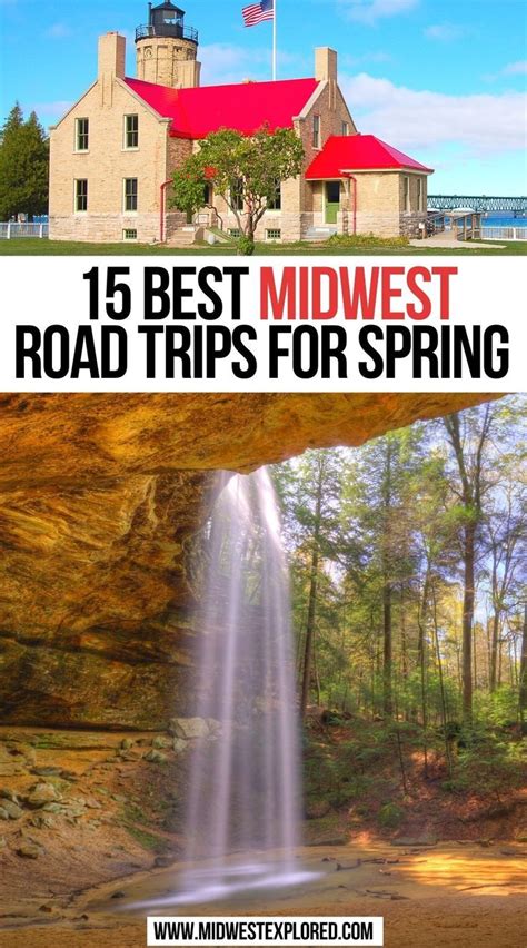 15 Best Midwest Road Trips For Spring Midwest Road Trip Road Trip