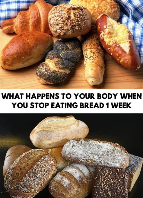 What Happens To Your Body When You Stop Eating Bread 1 Week Stop
