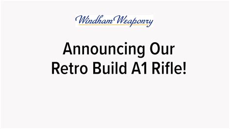 Windham Weaponry Live Announcing Our New A1 Retro Build Rifle On Vimeo