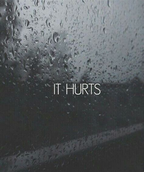 It Hurts Pictures Photos And Images For Facebook Tumblr Pinterest And Twitter