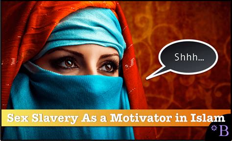 The Constant Sexual Motivation Of Islam And Its Sex Slavery Brightwork Research And Analysis