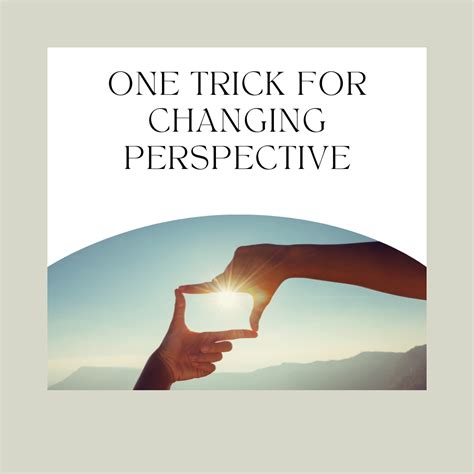 One Trick For Changing Perspective Integrative Counsel