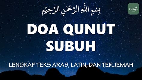 Doa Qunut Subuh Lengkap Teks Arab Latin Dan Terjemahannya Youtube