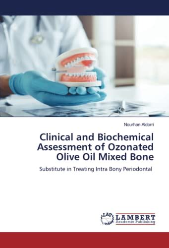 Clinical And Biochemical Assessment Of Ozonated Olive Oil Mixed Bone