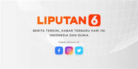 Berita Terkini Kabar Terbaru Hari Ini Indonesia Dan Dunia Liputan Com