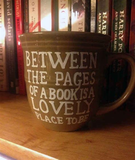 between the pages of a book is a lovely place to be mug mugs good romance books book nerd
