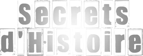 Boutique en ligne de l'émission Secrets d'Histoire - Secrets d'Histoire