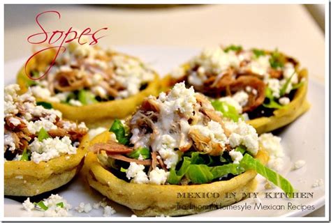 Mexico In My Kitchen How To Make Sopes Recipe Cómo Hacer Sopes