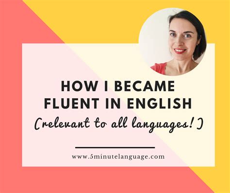 How I Became Fluent In English Relevant To All Languages