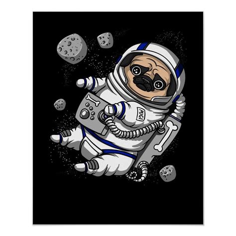 Funny Pug Dog Space Astronaut Cosmic Pet Poster Zazzle Dog Spaces