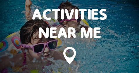 Activities Near Me Points Near Me