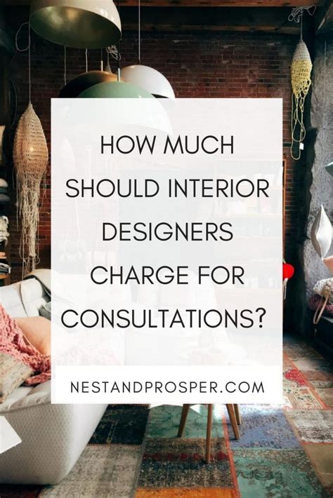 How Much Should Interior Designers Charge For Consultations Nest