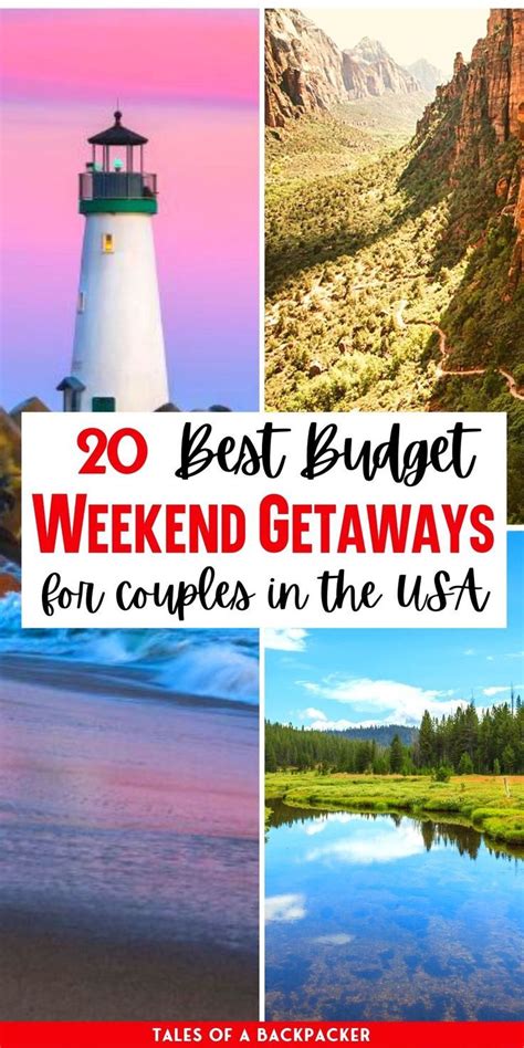 The Best Cheap Weekend Getaways For Couples In The Usa Cheap Weekend Getaways Weekend