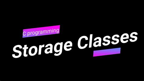 Storage Classes In C Storage Classes Extern Auto Static Register C Programming