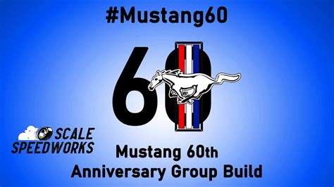 Ford Mustang 60th Anniversary Group Build Youtube