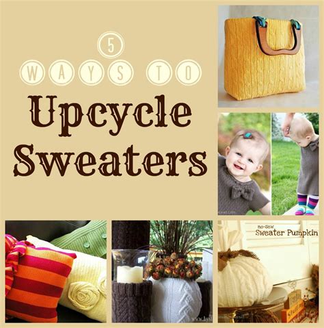 Ways To Upcycle An Old Sweater Infarrantly Creative