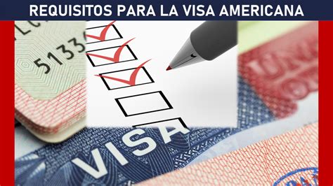 Pennik Eszerint Havi Requisitos Para Solicitar La Visa Americana Por
